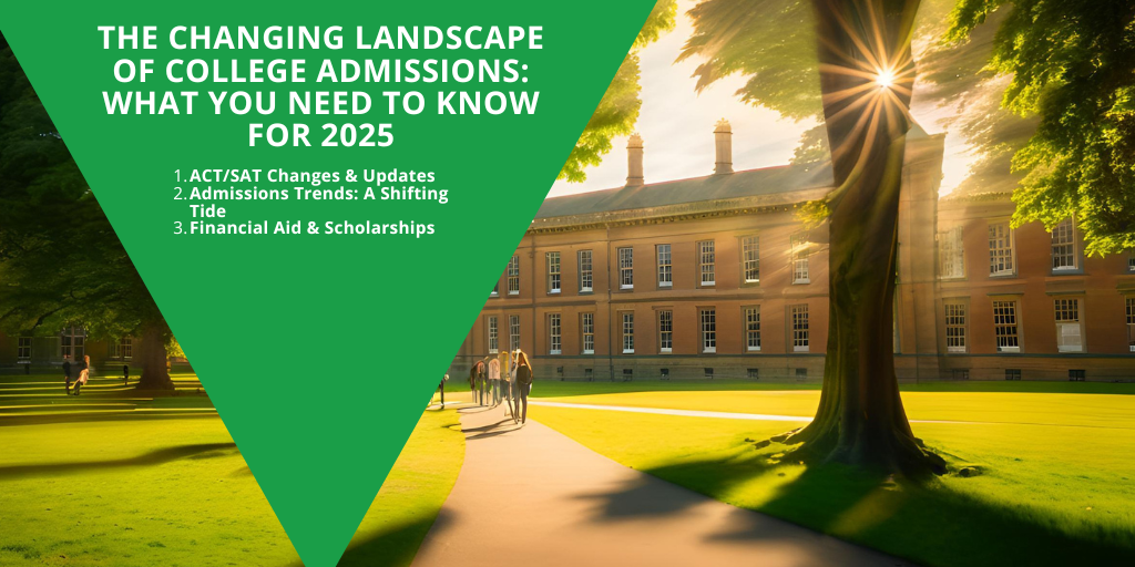 The Changing Landscape Of College Admissions What You Need To Know For The Changing Landscape Of College Admissions What You Need To Know For